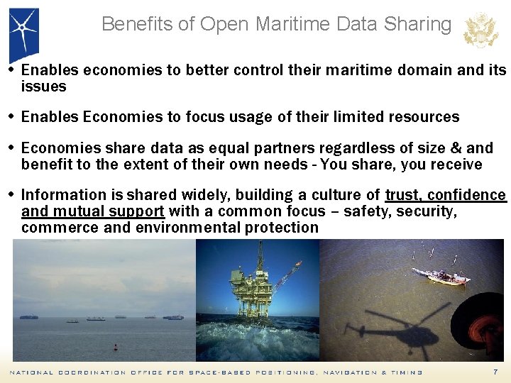 Benefits of Open Maritime Data Sharing • Enables economies to better control their maritime