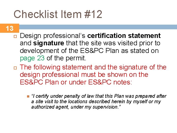 Checklist Item #12 13 Design professional’s certification statement and signature that the site was