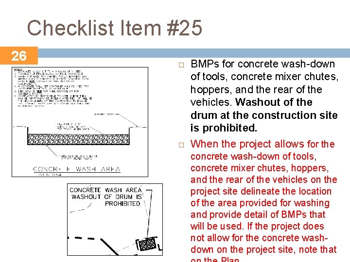 Checklist Item #25 26 BMPs for concrete wash-down of tools, concrete mixer chutes, hoppers,