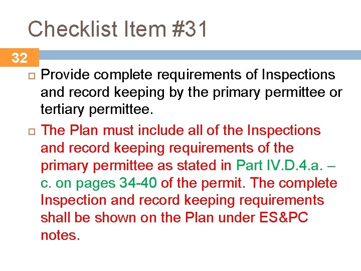 Checklist Item #31 32 Provide complete requirements of Inspections and record keeping by the