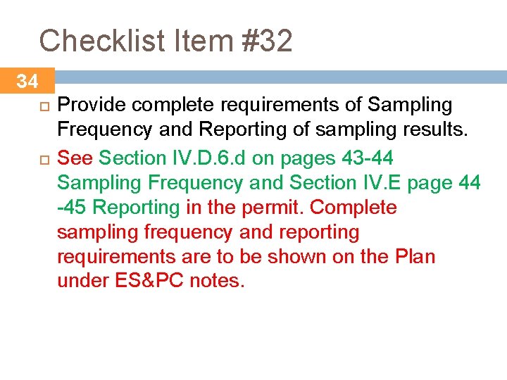 Checklist Item #32 34 Provide complete requirements of Sampling Frequency and Reporting of sampling