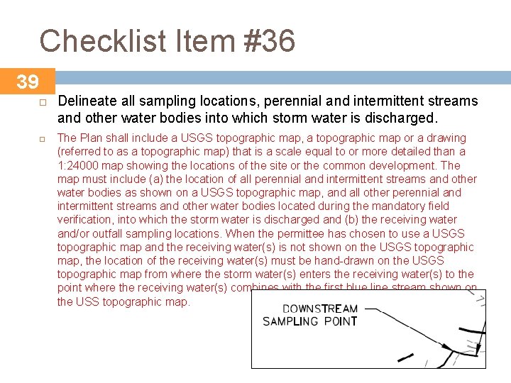 Checklist Item #36 39 Delineate all sampling locations, perennial and intermittent streams and other