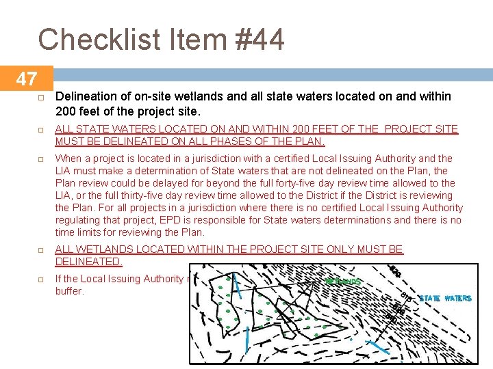 Checklist Item #44 47 Delineation of on-site wetlands and all state waters located on