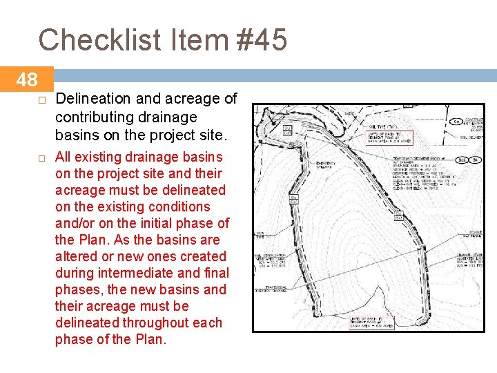 Checklist Item #45 48 Delineation and acreage of contributing drainage basins on the project