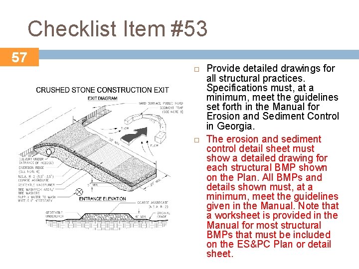 Checklist Item #53 57 Provide detailed drawings for all structural practices. Specifications must, at