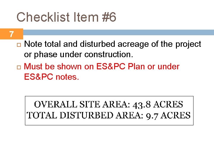 Checklist Item #6 7 Note total and disturbed acreage of the project or phase