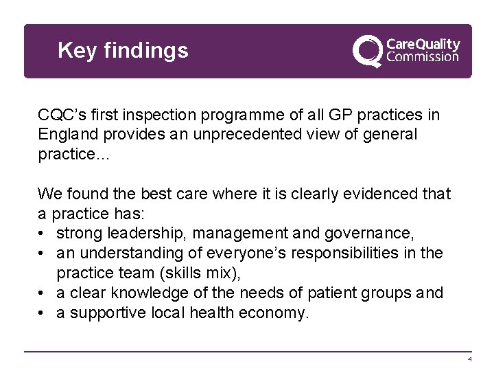 Key findings CQC’s first inspection programme of all GP practices in England provides an