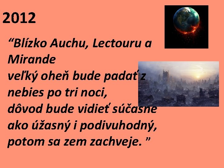 2012 “Blízko Auchu, Lectouru a Mirande veľký oheň bude padať z nebies po tri