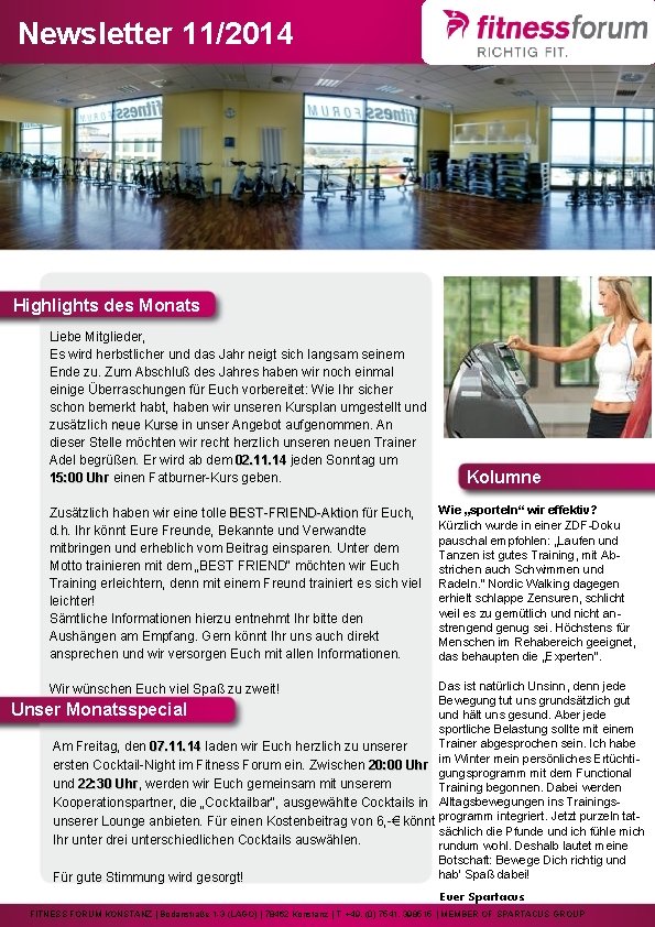 Newsletter 11/2014 Highlights des Monats Liebe Mitglieder, Es wird herbstlicher und das Jahr neigt