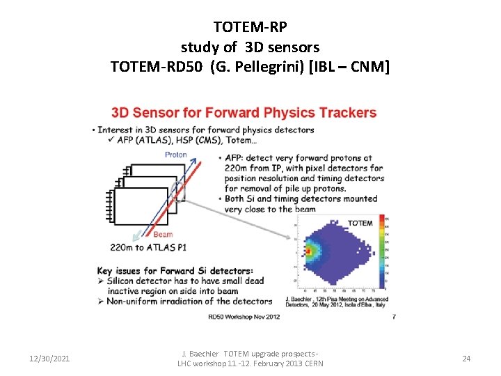 TOTEM-RP study of 3 D sensors TOTEM-RD 50 (G. Pellegrini) [IBL – CNM] 12/30/2021