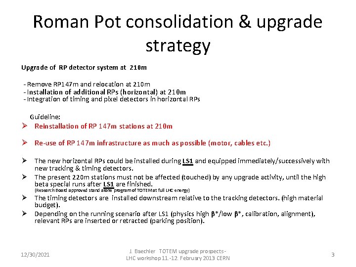 Roman Pot consolidation & upgrade strategy Upgrade of RP detector system at 210 m