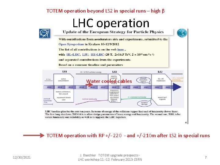 TOTEM operation beyond LS 2 in special runs – high β LHC operation Water