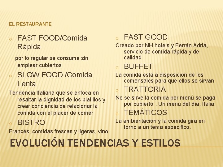 EL RESTAURANTE o FAST FOOD/Comida Rápida por lo regular se consume sin emplear cubiertos