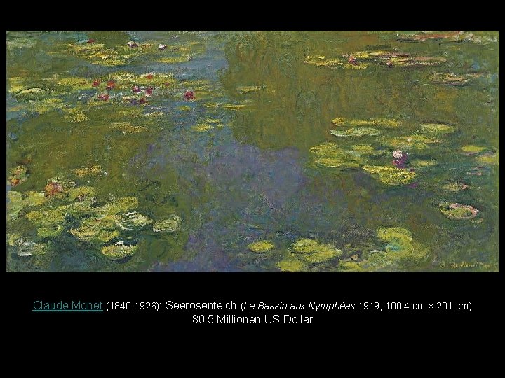 Claude Monet (1840 -1926): Seerosenteich (Le Bassin aux Nymphéas 1919, 100, 4 cm ×