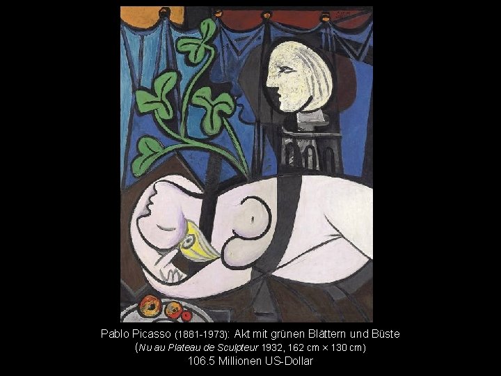 Pablo Picasso (1881 -1973): Akt mit grünen Blättern und Büste (Nu au Plateau de