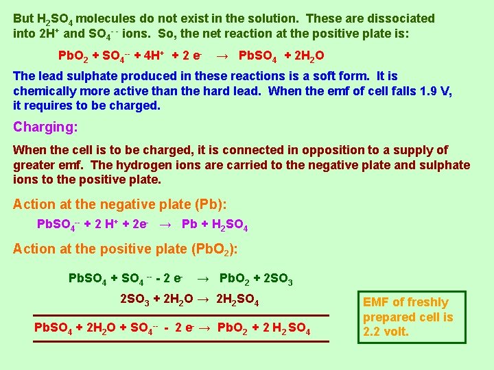 But H 2 SO 4 molecules do not exist in the solution. These are