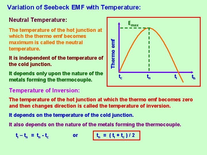 Variation of Seebeck EMF with Temperature: Neutral Temperature: It is independent of the temperature