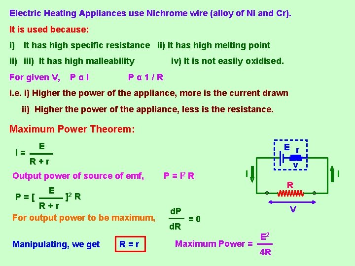 Electric Heating Appliances use Nichrome wire (alloy of Ni and Cr). It is used