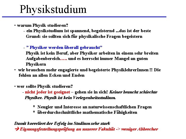 Physikstudium • warum Physik studieren? - ein Physikstudium ist spannend, begeisternd. . . das