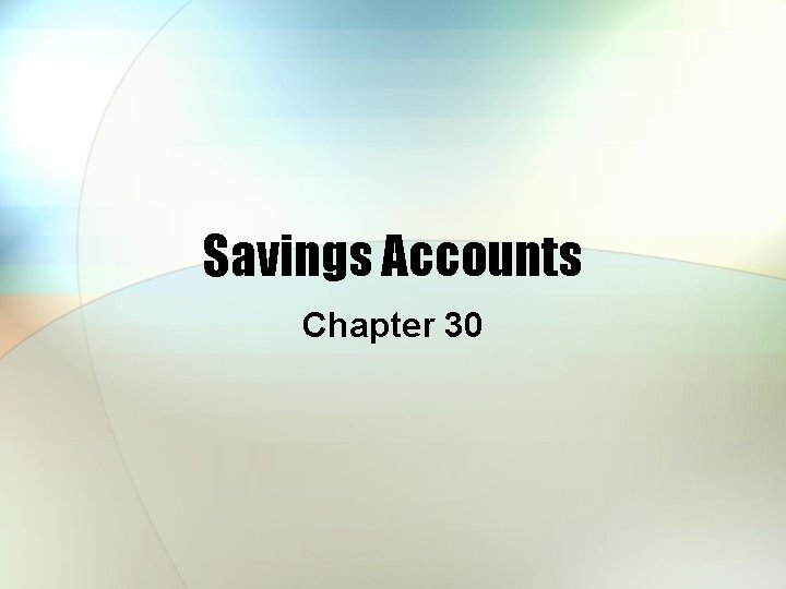 Savings Accounts Chapter 30 