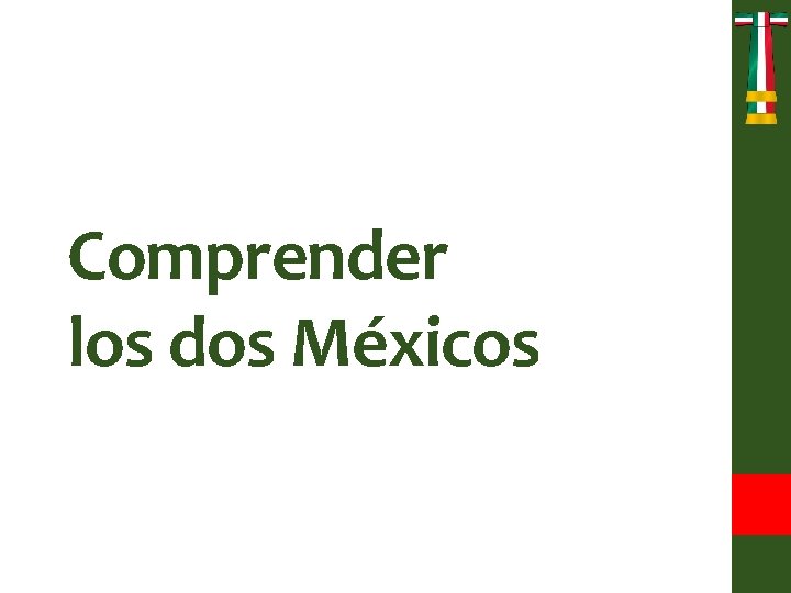 Comprender los dos Méxicos 