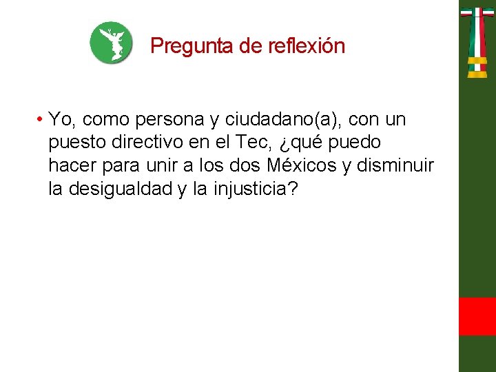 Pregunta de reflexión • Yo, como persona y ciudadano(a), con un puesto directivo en