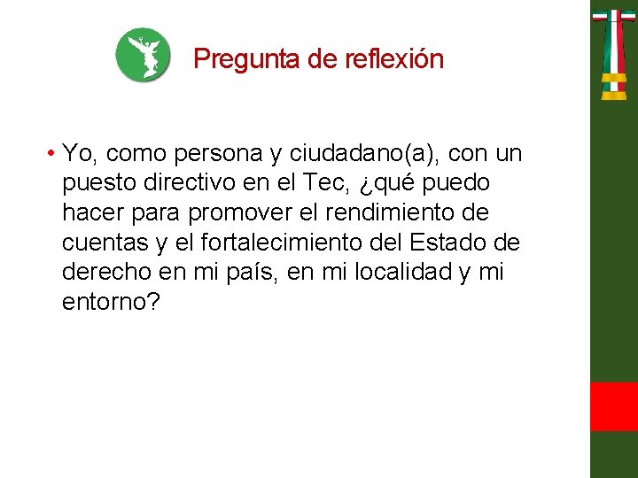 Pregunta de reflexión • Yo, como persona y ciudadano(a), con un puesto directivo en