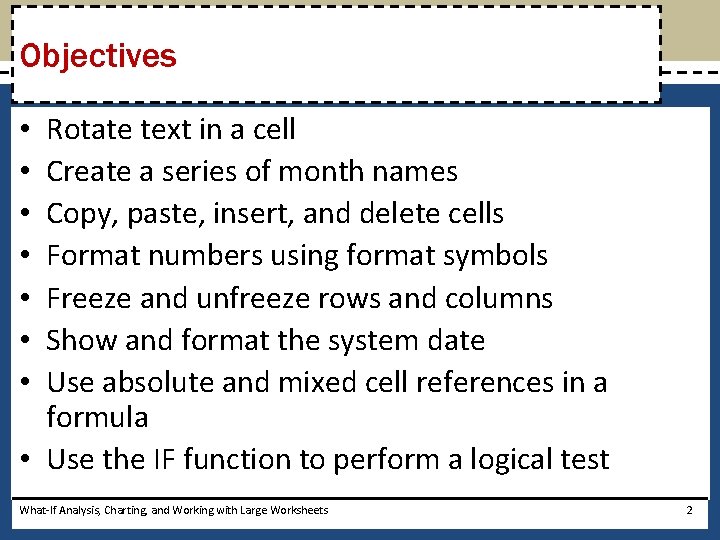 Objectives Rotate text in a cell Create a series of month names Copy, paste,