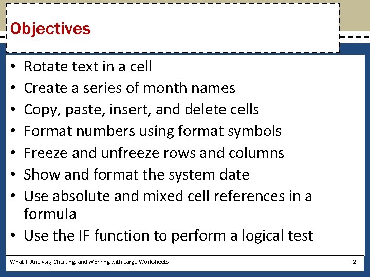 Objectives Rotate text in a cell Create a series of month names Copy, paste, Objectives Rotate text in a cell Create a series of month names Copy, paste,