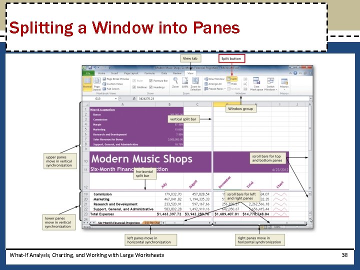 Splitting a Window into Panes What-If Analysis, Charting, and Working with Large Worksheets 38