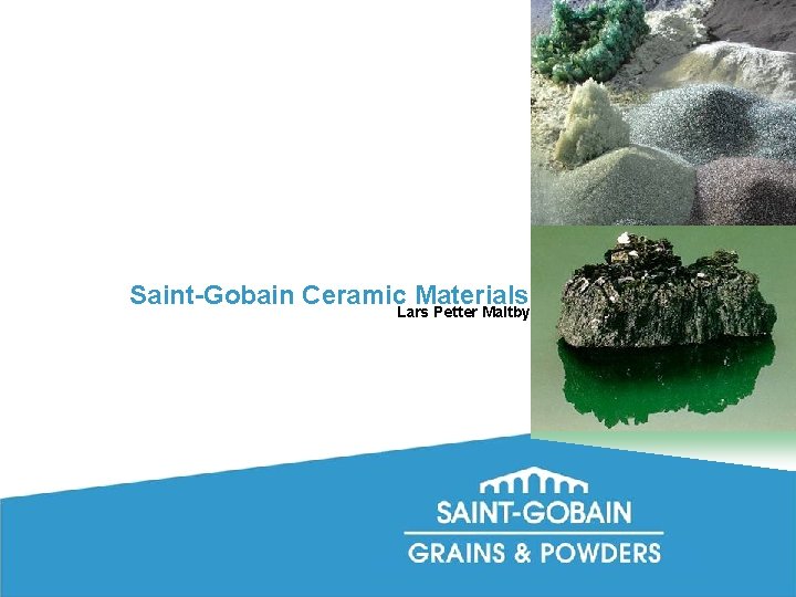 Saint-Gobain Ceramic Materials Lars Petter Maltby 