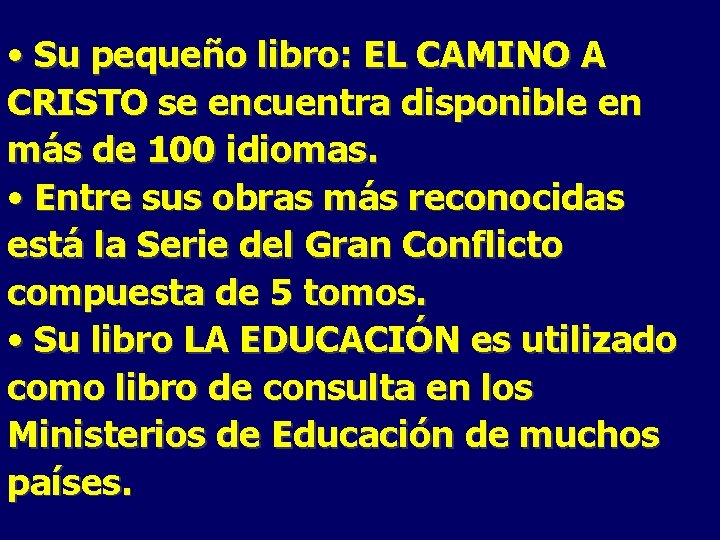  • Su pequeño libro: EL CAMINO A CRISTO se encuentra disponible en más