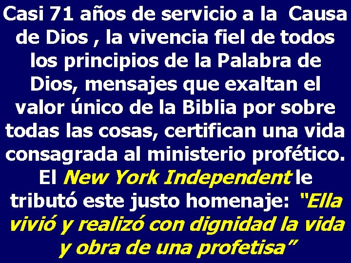 Casi 71 años de servicio a la Causa de Dios , la vivencia fiel