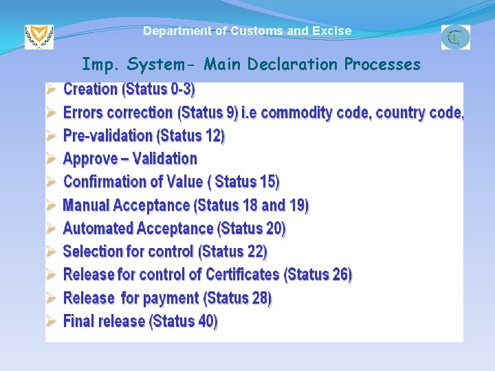 Department of Customs and Excise Imp. System- Main Declaration Processes 10 