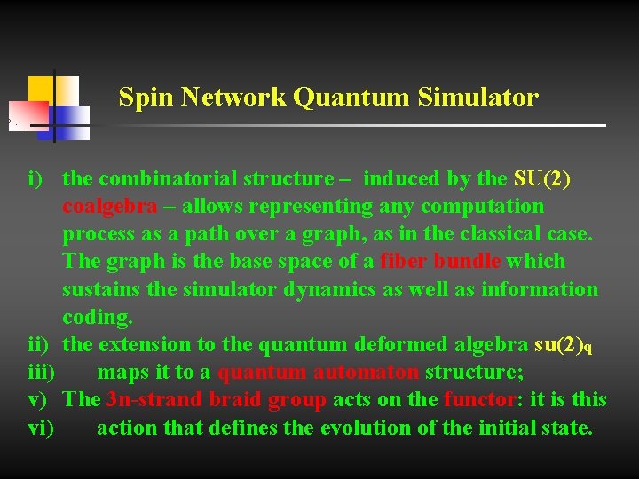 Spin Network Quantum Simulator i) the combinatorial structure – induced by the SU(2) coalgebra