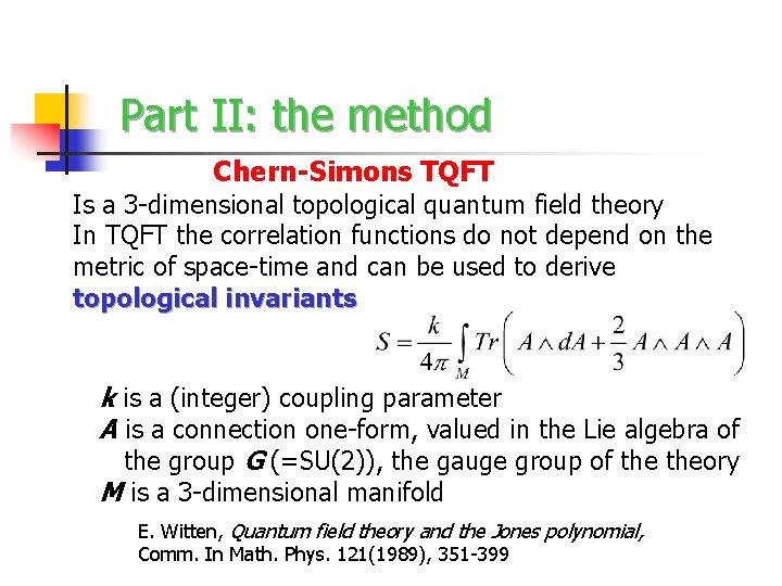 Part II: the method Chern-Simons TQFT Is a 3 -dimensional topological quantum field theory