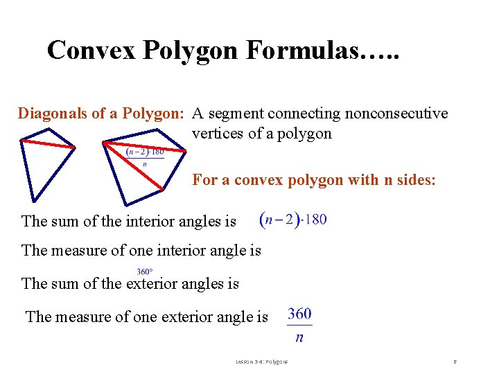 Convex Polygon Formulas…. . Diagonals of a Polygon: A segment connecting nonconsecutive vertices of Convex Polygon Formulas…. . Diagonals of a Polygon: A segment connecting nonconsecutive vertices of