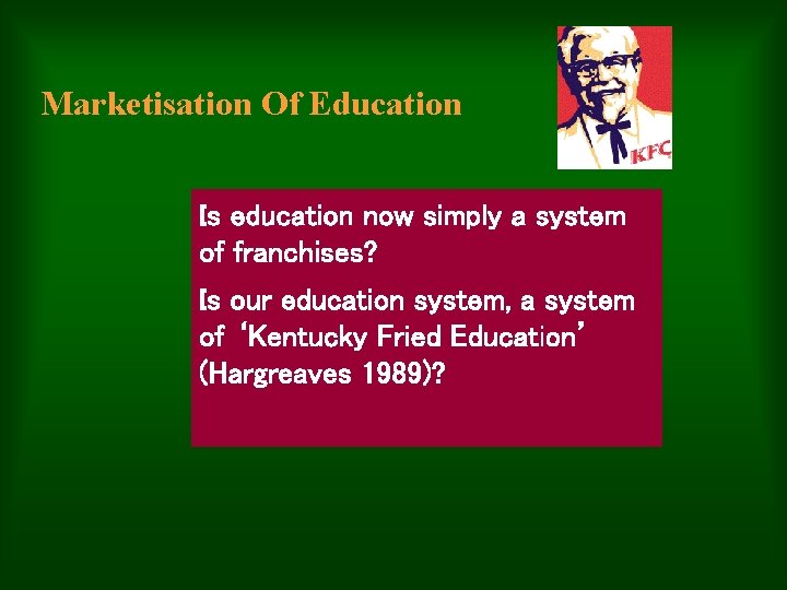 Marketisation Of Education Is education now simply a system of franchises? Is our education