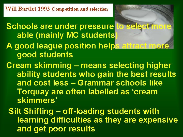 Will Bartlet 1993 Competition and selection Schools are under pressure to select more able