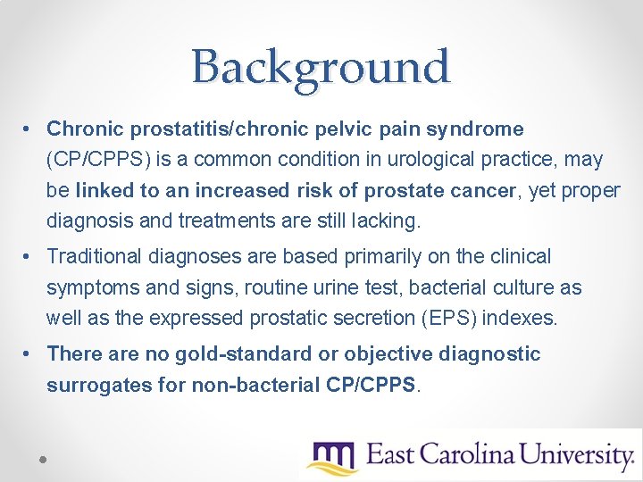 Background • Chronic prostatitis/chronic pelvic pain syndrome (CP/CPPS) is a common condition in urological Background • Chronic prostatitis/chronic pelvic pain syndrome (CP/CPPS) is a common condition in urological