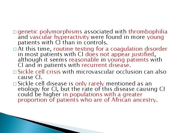 � genetic polymorphisms associated with thrombophilia and vascular hyperactivity were found in more young