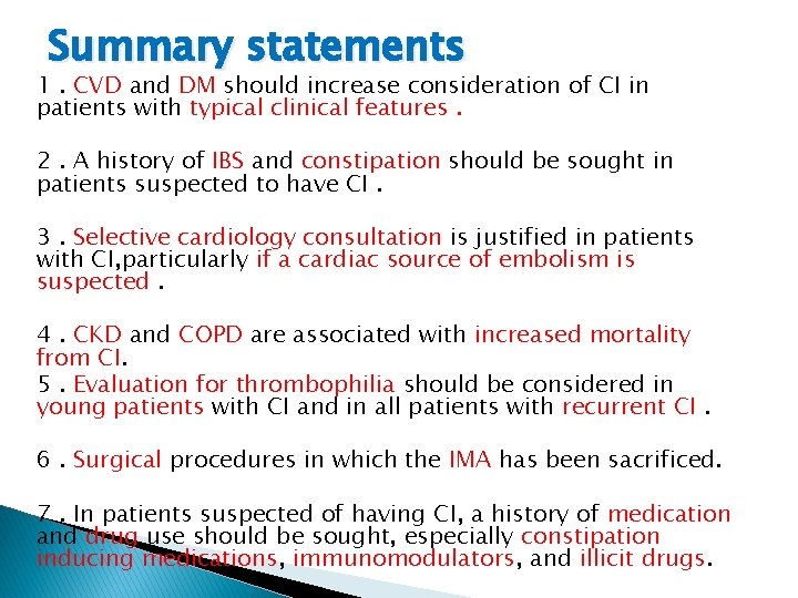 Summary statements 1. CVD and DM should increase consideration of CI in patients with