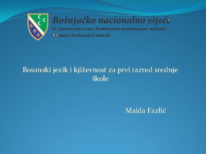Bosanski jezik i kjiževnost za prvi razred srednje škole Maida Fazlić 