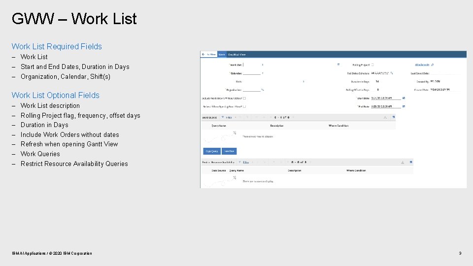 GWW – Work List Required Fields – Work List – Start and End Dates,