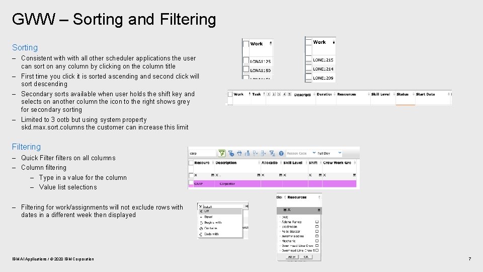 GWW – Sorting and Filtering Sorting – Consistent with all other scheduler applications the