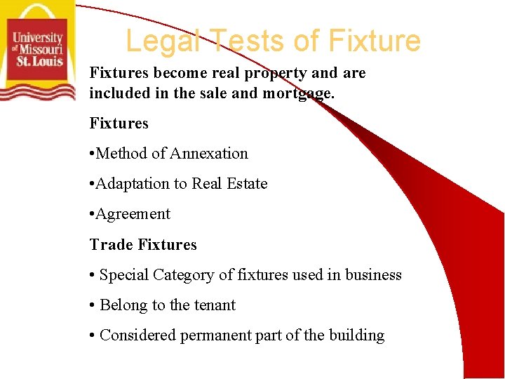 Legal Tests of Fixtures become real property and are included in the sale and
