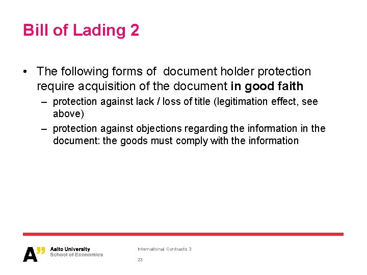 Bill of Lading 2 • The following forms of document holder protection require acquisition