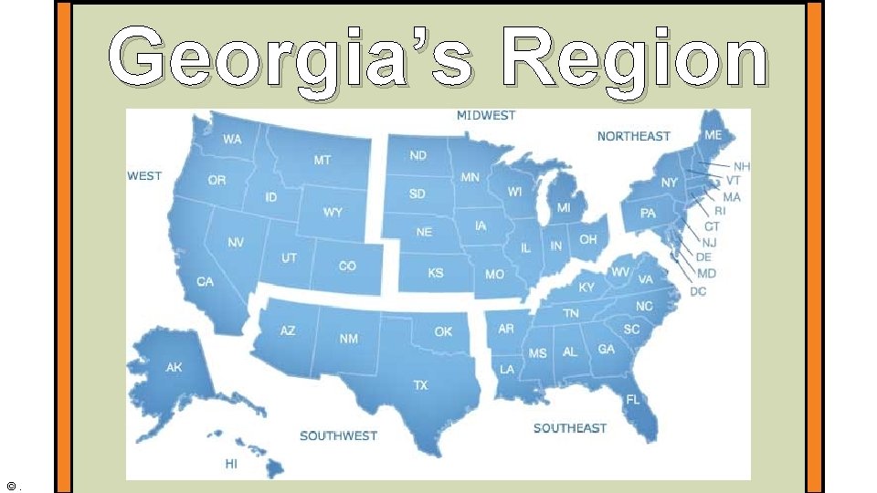 Georgia’s Region ©. 