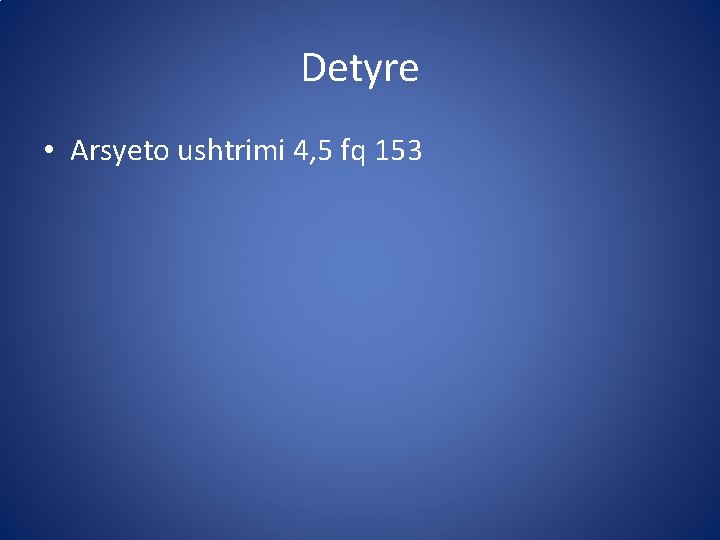 Detyre • Arsyeto ushtrimi 4, 5 fq 153 
