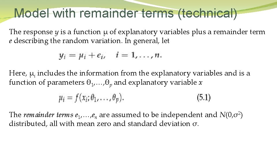 Model with remainder terms (technical) The response y is a function μ of explanatory
